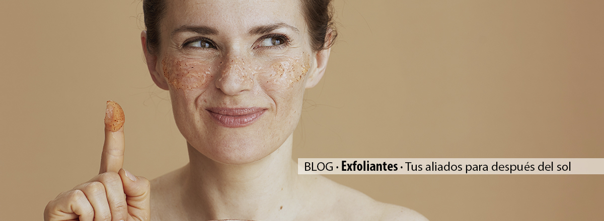 Exfoliantes, tus aliados para después del sol